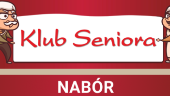 Ogłoszenie o naborze do Klubu Seniora w Wadowicach